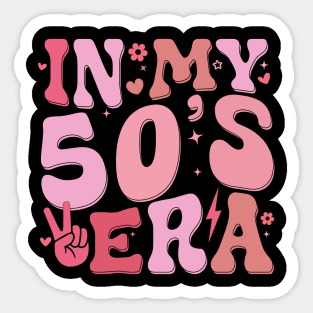 In My Fifties Era 50th Birthday Funny In My 50's Era Sticker